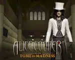 Alice Cooper and the Tome of Madness